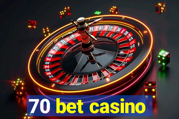 70 bet casino